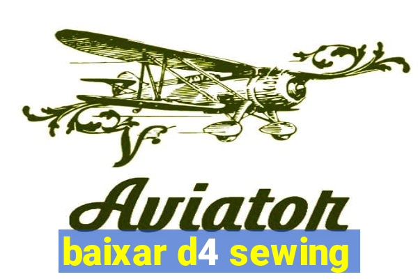 baixar d4 sewing